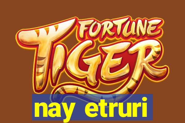 nay etruri
